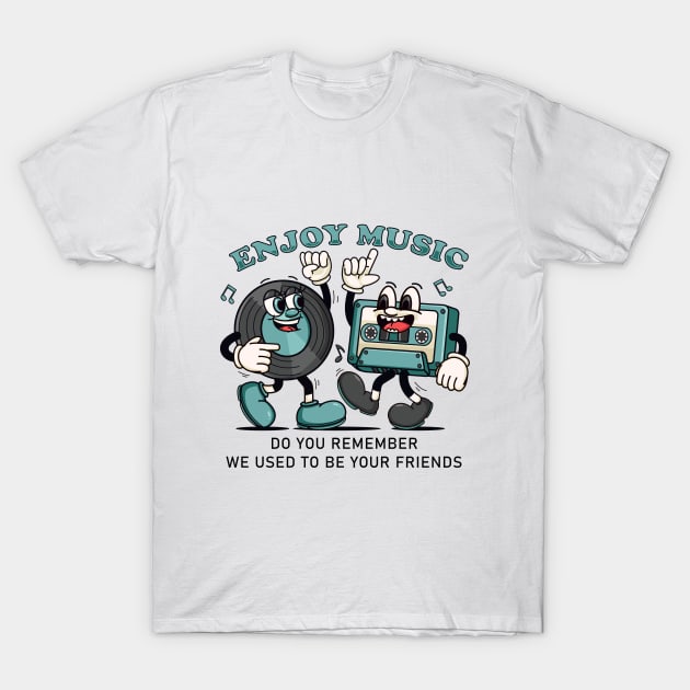 Enjoy the Music. Retro mascots of vinyl records and cassettes that dance to music T-Shirt by Vyndesign